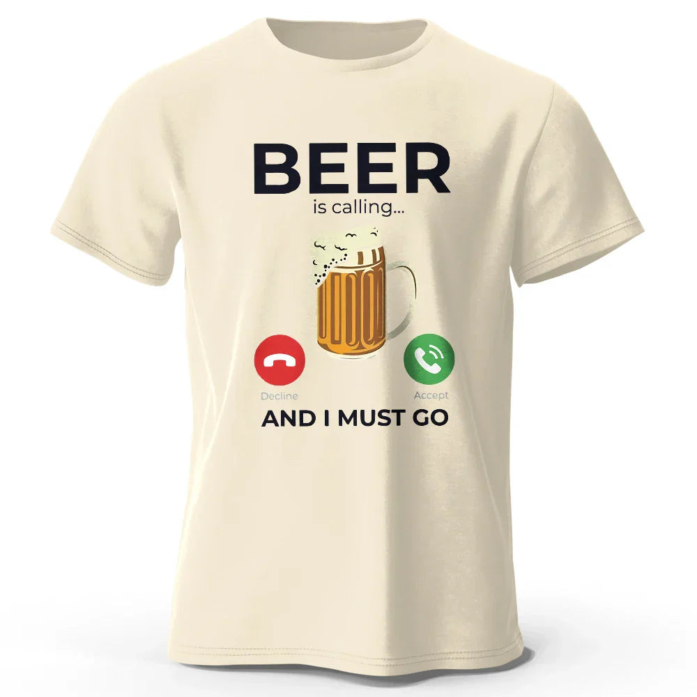 Beer Is Calling I Must Go T-Shirt: Comfortable and Stylish