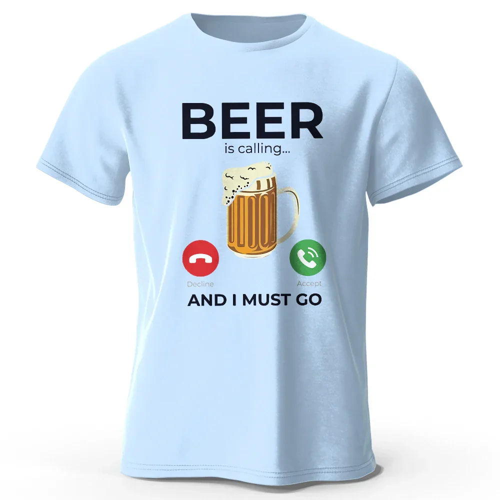 Beer Is Calling I Must Go T-Shirt: Comfortable and Stylish