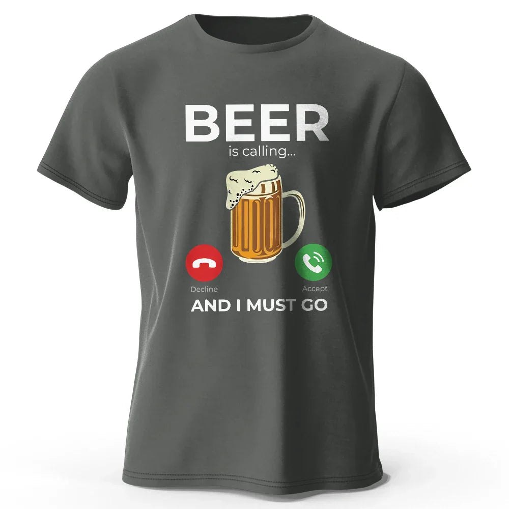 Beer Is Calling I Must Go T-Shirt: Comfortable and Stylish