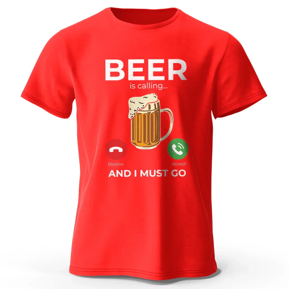 Beer Is Calling I Must Go T-Shirt: Comfortable and Stylish